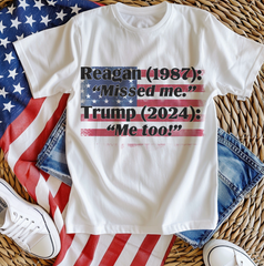 Reagan Trump Missed Me Tee